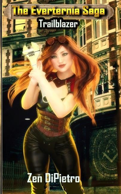 Trailblazer: Adventure by Association The Everternia Saga