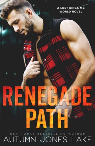 Renegade Path A Lost Kings MC World Novel