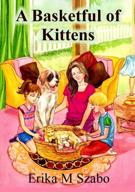 A Basketful of Kittens: The BFF Gangs Kitten Rescue Adventure