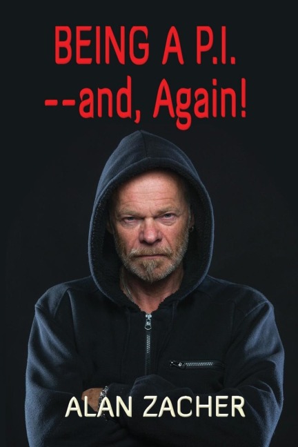 Being a P.I. --and, Again!