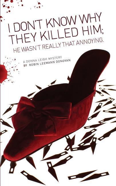 I Dont Know Why They Killed Him; He Wasnt Really That Annoying