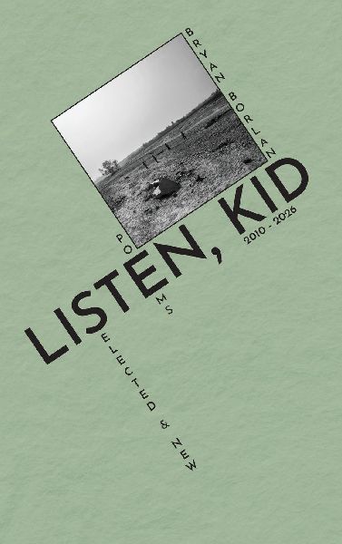 Listen, Kid: Selected & New Poems