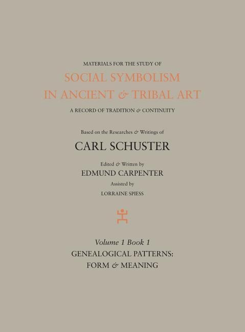 Social Symbolism in Ancient & Tribal Art: Genealogical Patterns: Form & Meaning