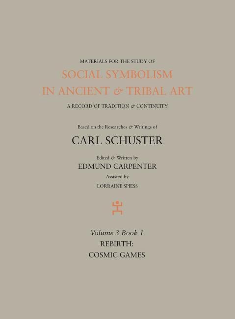 Social Symbolism in Ancient & Tribal Art: Rebirth: Cosmic Games