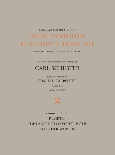 Social Symbolism in Ancient & Tribal Art: Rebirth: The Labyrinth & Other Paths to Other Worlds