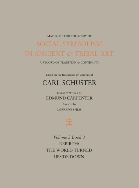 Social Symbolism in Ancient & Tribal Art: Rebirth: The World Turned Upside Down