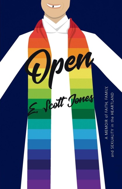 Open: A Memoir of Faith, Family, and Sexuality in the Heartland