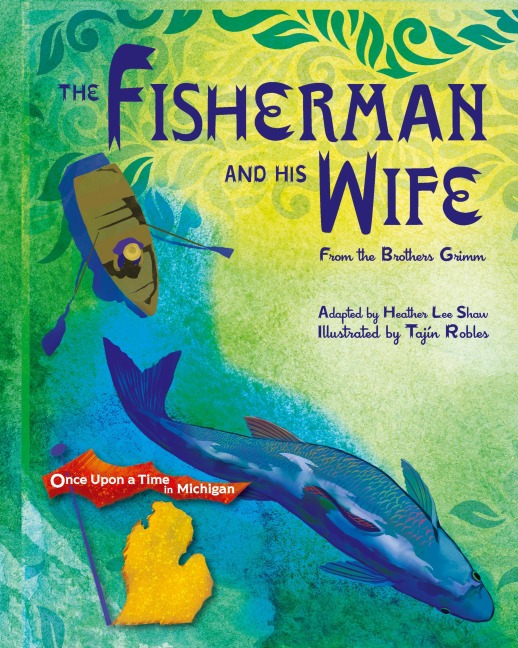 The Fisherman and His Wife: from the Brothers Grimm
