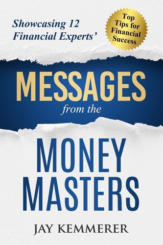 Messages from the Money Masters Showcasing 12 Financial Experts' Top Tips for Financial Success