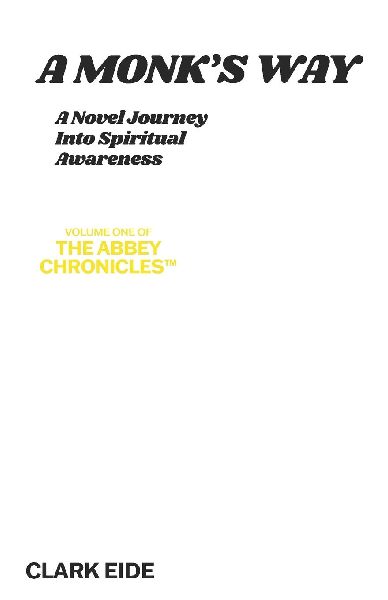 A Monk's Way: A Novel Journey into Spiritual Awareness