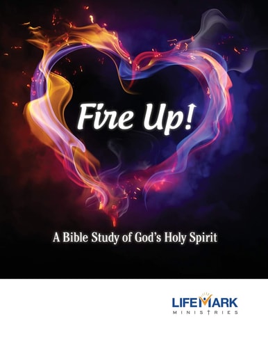 Fire Up! A Bible Study of God's Holy Spirit