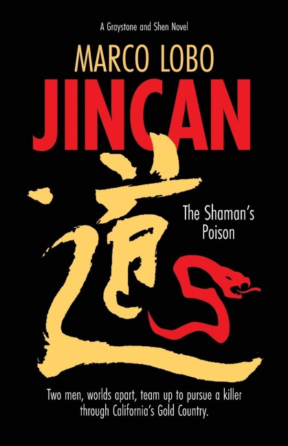 JINCAN, The Shamans Poison: Ancient China collides with Gold Rush America when two sleuths unite to hunt down a killer.