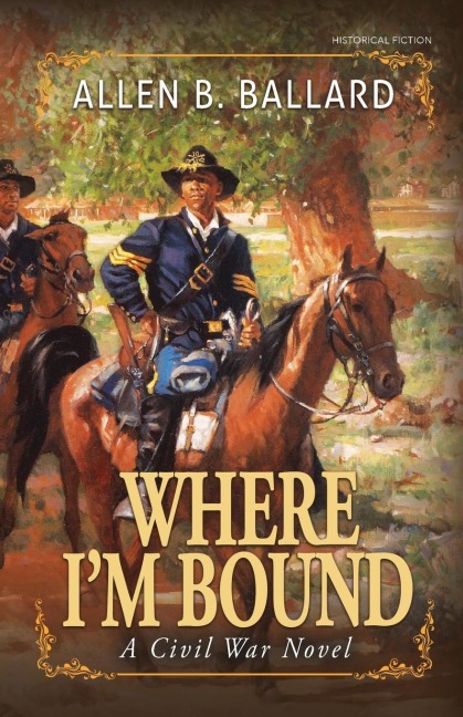 Where Im Bound: A Civil War Novel