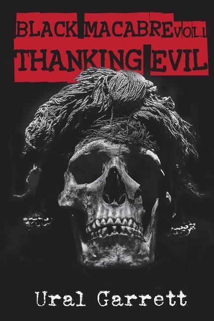 Thanking Evil: Black Macabre Volume 1