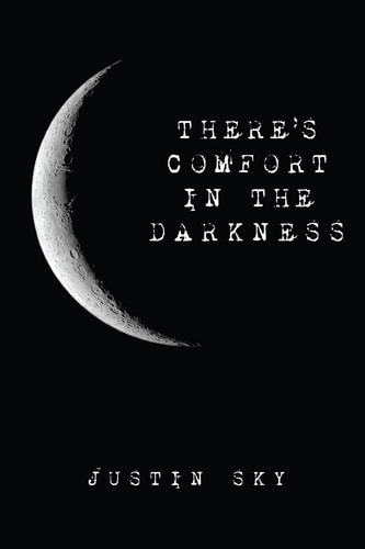There's Comfort in the Darkness