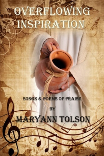 Overflowing Inspiration Songs and Poems of Praise