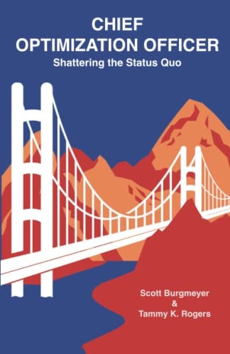 Chief Optimization Officer Shattering the Status Quo