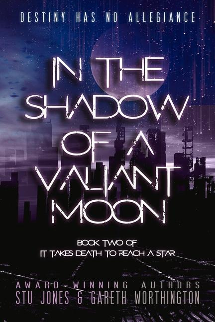 In the Shadow of a Valiant Moon: Volume 2