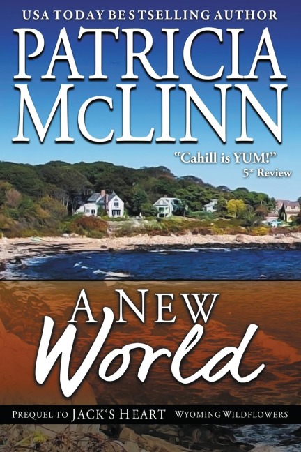 A New World (Wyoming Wildflowers, Book 5): Wyoming Wildflowers, Book 5