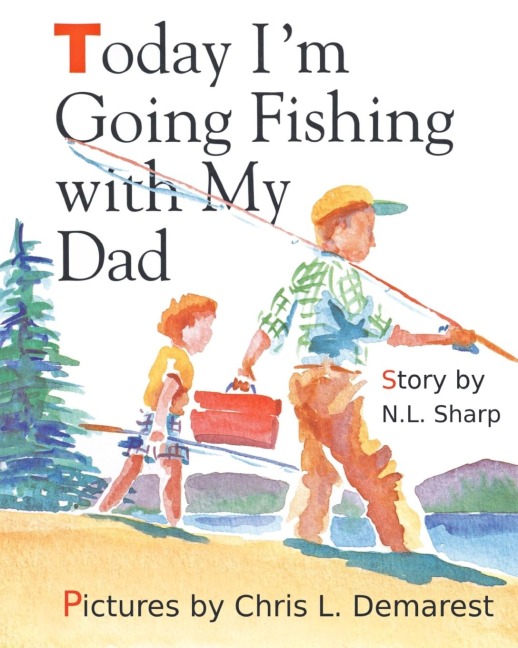 Today Im Going Fishing with My Dad