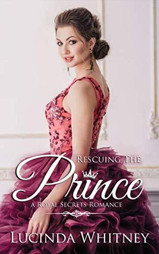 Rescuing The Prince Clean Contemporary Royal Romance
