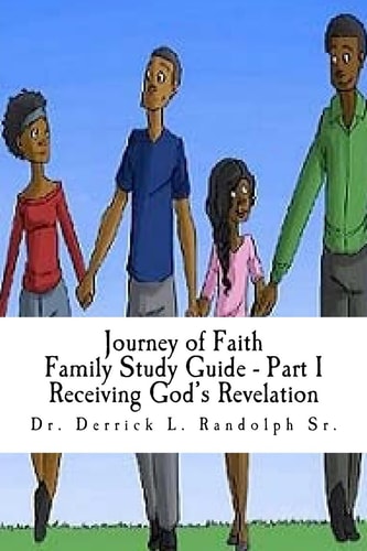 Journey of Faith Family Study Guide Part 1 Part 1 Receiving God's Revelation