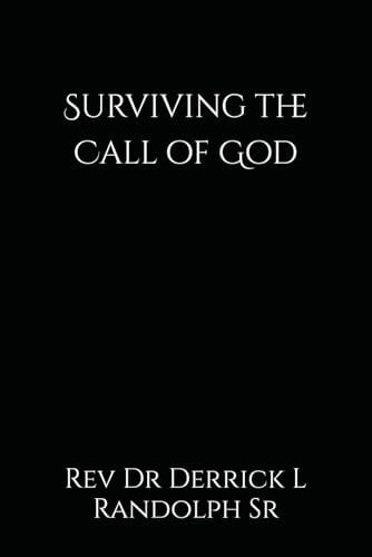 Surviving the Call of God Getting More Out of God So God Can Get More Out of You