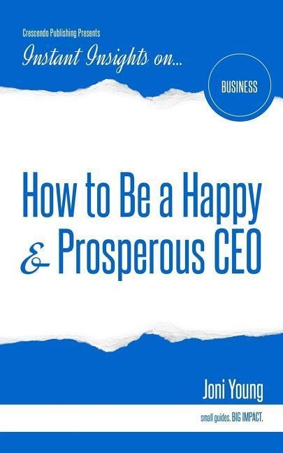 How to Be a Happy & Prosperous CEO