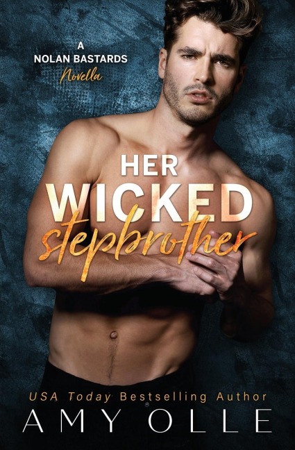 Her Wicked Stepbrother: A Nolan Bastards Novella