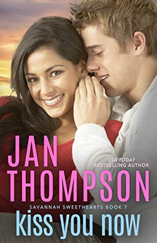 Kiss You Now An Inspirational Contemporary Christian Romance