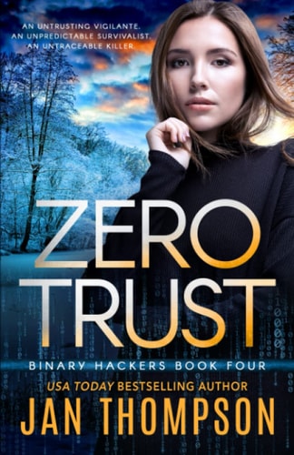 Zero Trust Off the Grid... A Near-Future Technothriller with Inspirational Romance