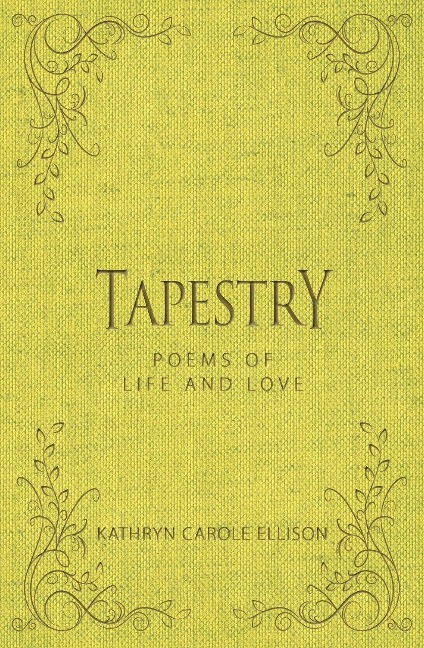 Tapestry: Poems of Life and Love