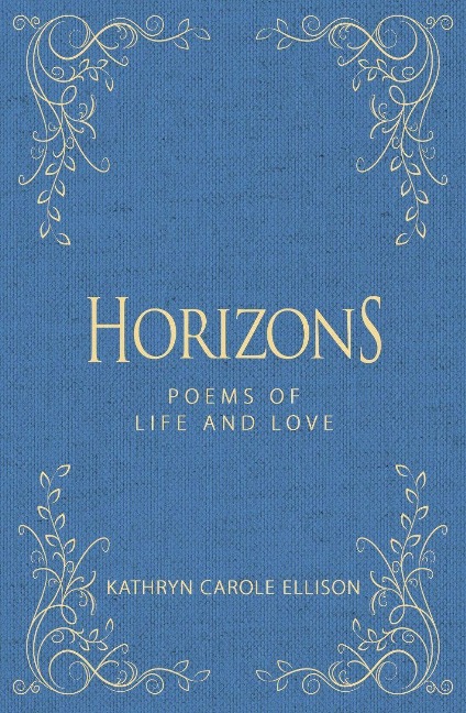 Horizons: Poems of Life and Love