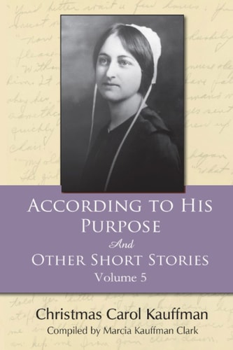 According to His Purpose And Other Short Stories
