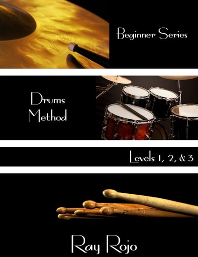 Beginner Series Drums Method - Levels I, II & III