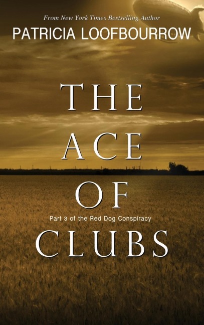 The Ace of Clubs: Part 3 of the Red Dog Conspiracy