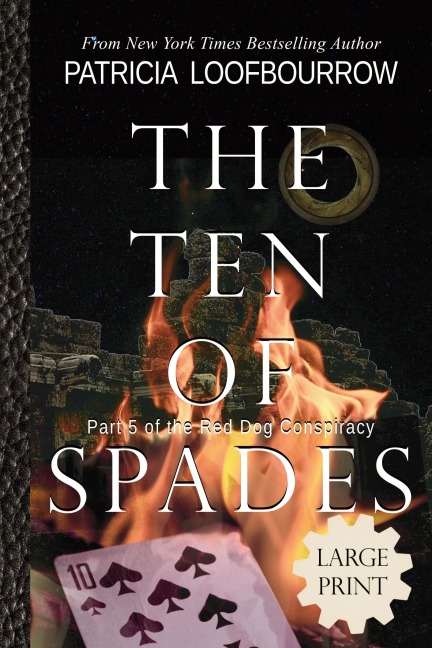 The Ten of Spades: Part 5 of the Red Dog Conspiracy