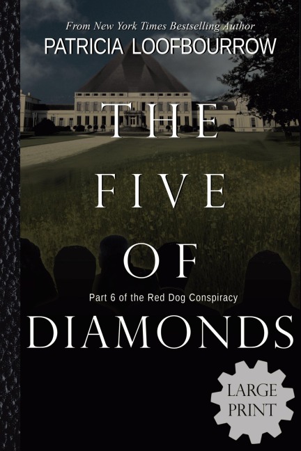 The Five of Diamonds: Part 6 of the Red Dog Conspiracy