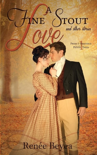 A Fine Stout Love and Other Stories Pride & Prejudice Petite Tales, Volume 1