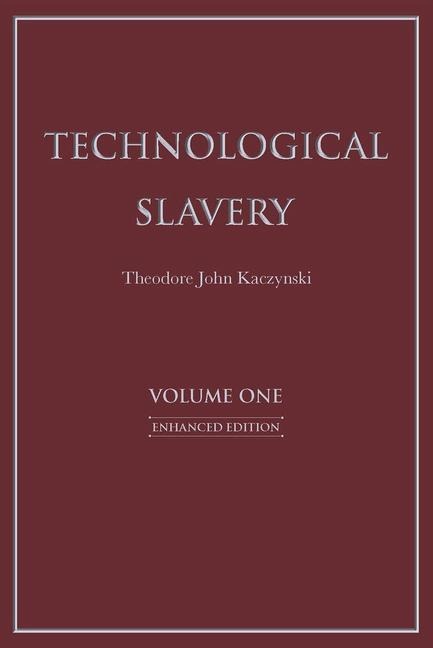 Technological Slavery: Enhanced Edition Volume 1