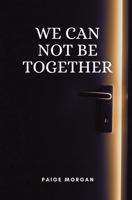 We can not be together