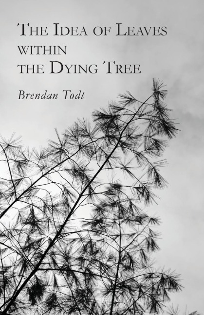 The Idea of Leaves Within the Dying Tree