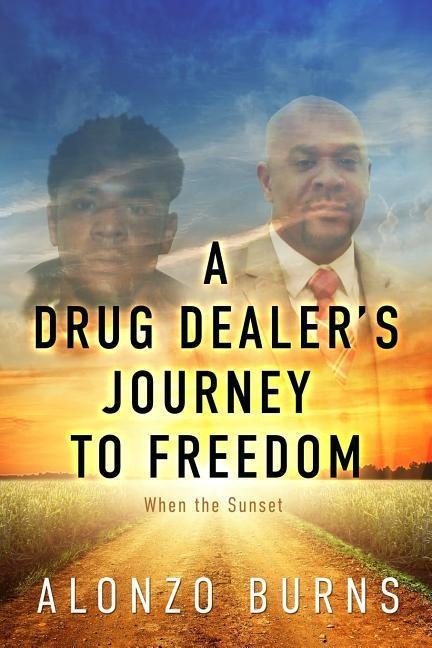 A Drug Dealers Journey to Freedom