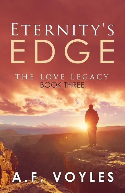 Eternitys Edge: The Love Legacy