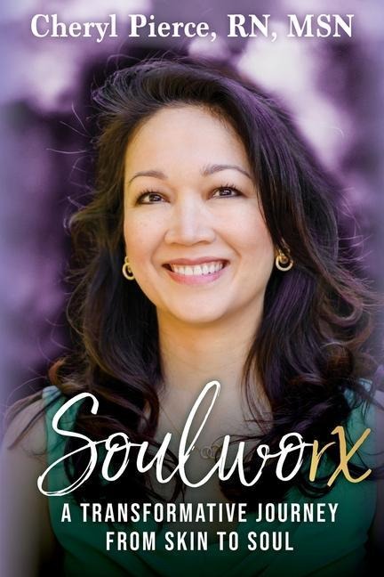 Soulworx: A Transformative Journey from Skin to Soul