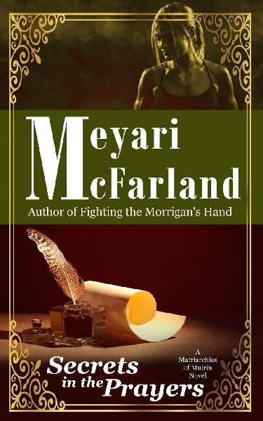 Secrets in the Prayers: A Matriarchies of Muirin Novel