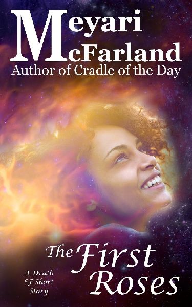 The First Roses: A Drath SF Short Story