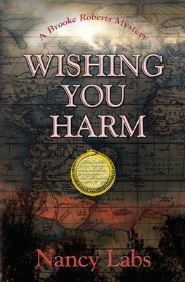 Wishing You Harm: A Brooke Roberts Mystery