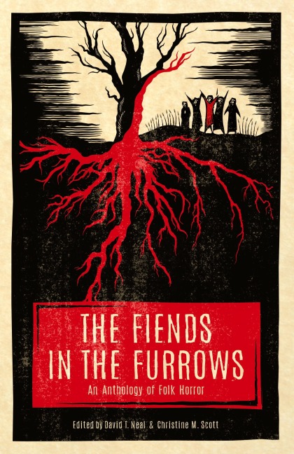 The Fiends in the Furrows: An Anthology of Folk Horror