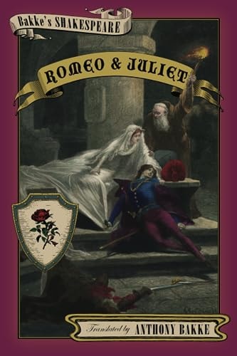 Bakke's Shakespeare Romeo and Juliet